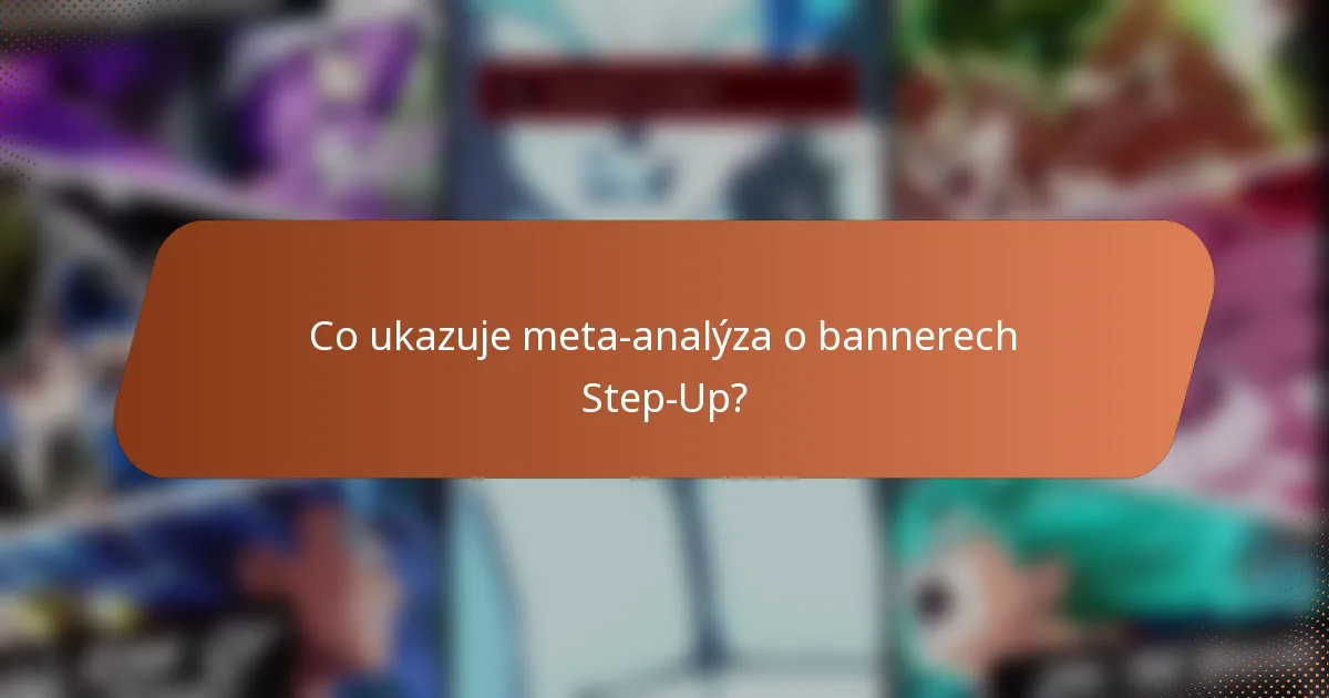 Co ukazuje meta-analýza o bannerech Step-Up?