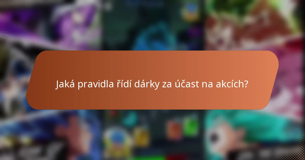 Jaká pravidla řídí dárky za účast na akcích?